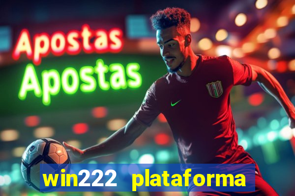 win222 plataforma de jogos